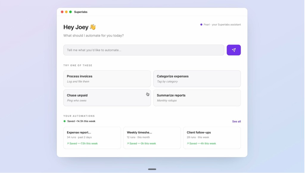Superlabs validation prototype dashboard: Hey Joey greeting, automate prompt, suggested task cards, and automation stats showing time saved.